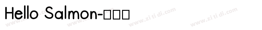 Hello Salmon字体转换